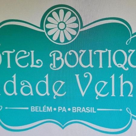 Hotel Boutique Cidade Velha เบเลม ภายนอก รูปภาพ